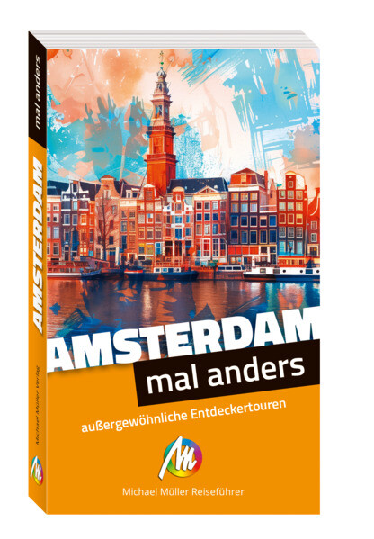Produktbild: Amsterdam - mal anders. MICHAEL MÜLLER REISEFÜHRER | Diana Stnescu, Diana St_nescu