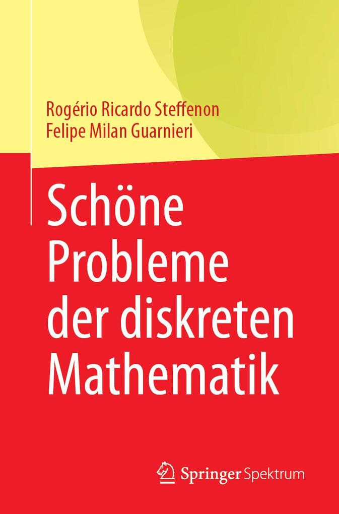 Produktbild: Schöne Probleme der diskreten Mathematik | Rogério Ricardo Steffenon, Felipe Milan Guarnieri