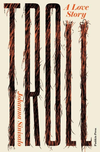 Produktbild: Troll: A Love Story | Johanna Sinisalo