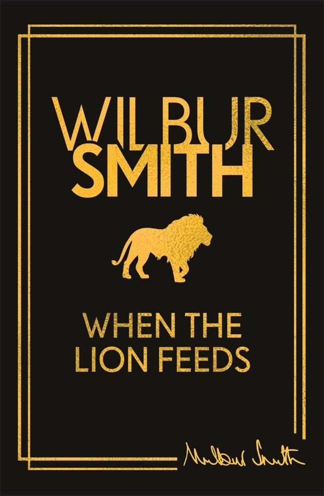 Produktbild: When the Lion Feeds | Wilbur Smith