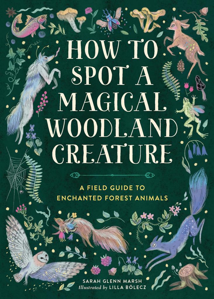 Produktbild: How to Spot a Magical Woodland Creature | Sarah Glenn Marsh