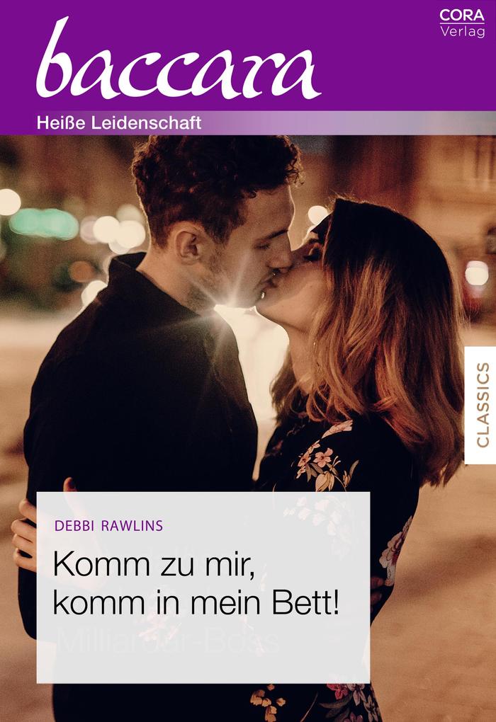 Produktbild: Komm zu mir, komm in mein Bett! | Debbi Rawlins