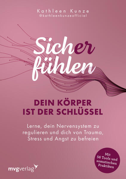 Produktbild: Sich(er) fühlen: Dein Körper ist der Schlüssel | Kathleen Kunze
