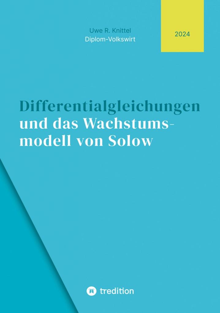 Produktbild: Differentialgleichungen und das Wachstumsmodell von Solow | Uwe Knittel