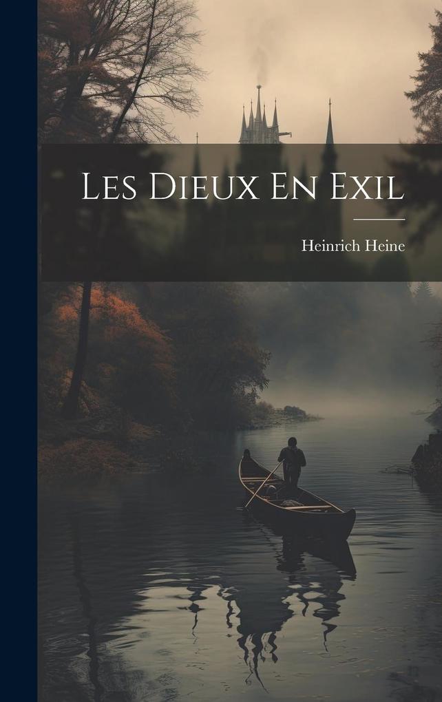 Produktbild: Les Dieux En Exil | Heinrich Heine