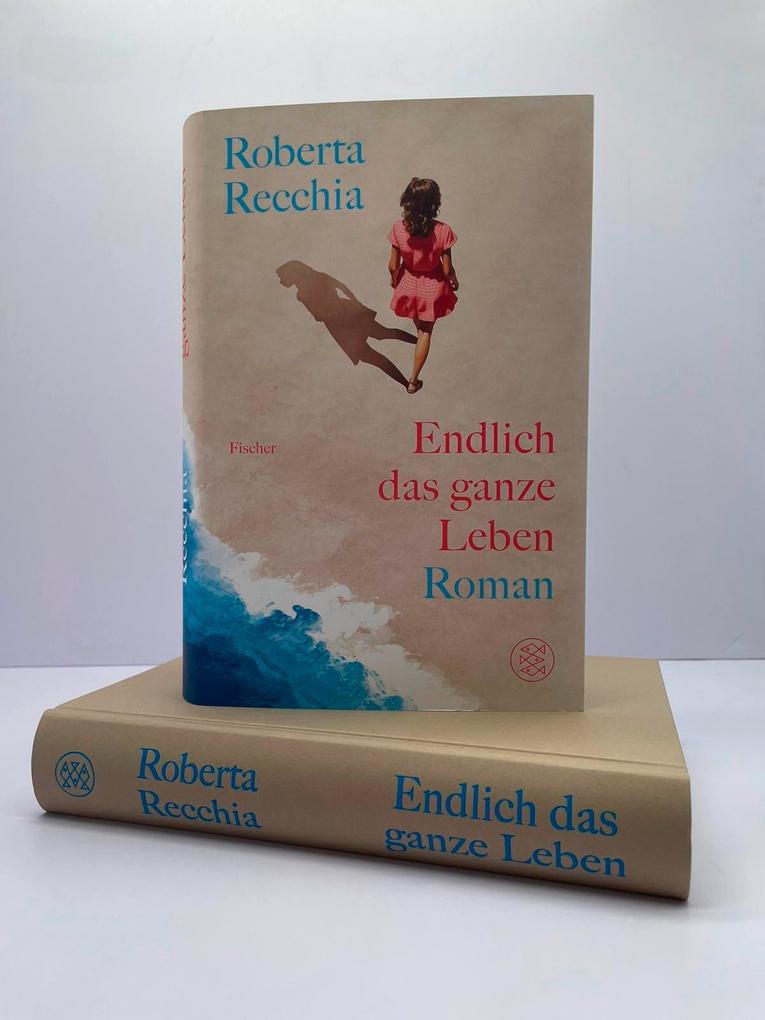 Weitere Ansicht: Endlich das ganze Leben | Roberta Recchia