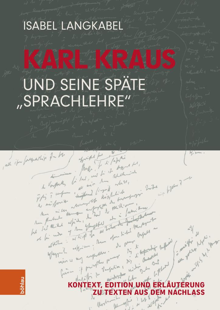 Produktbild: Karl Kraus und seine späte "Sprachlehre" | Isabel Langkabel
