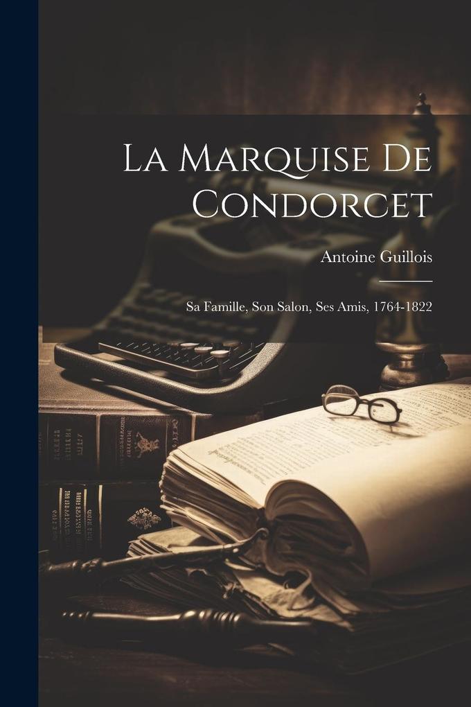 Produktbild: La Marquise De Condorcet | Antoine Guillois