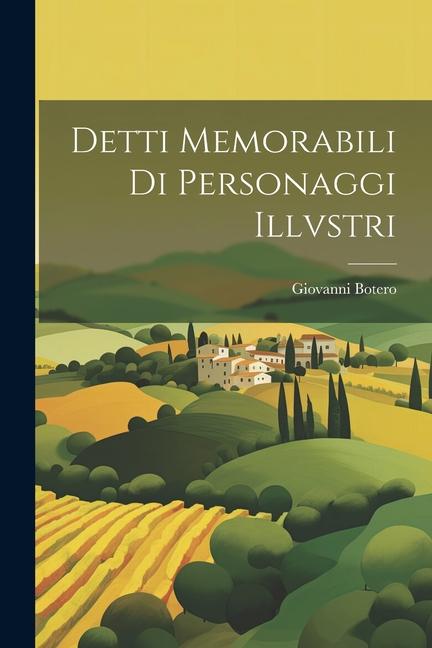 Produktbild: Detti Memorabili Di Personaggi Illvstri | Giovanni Botero