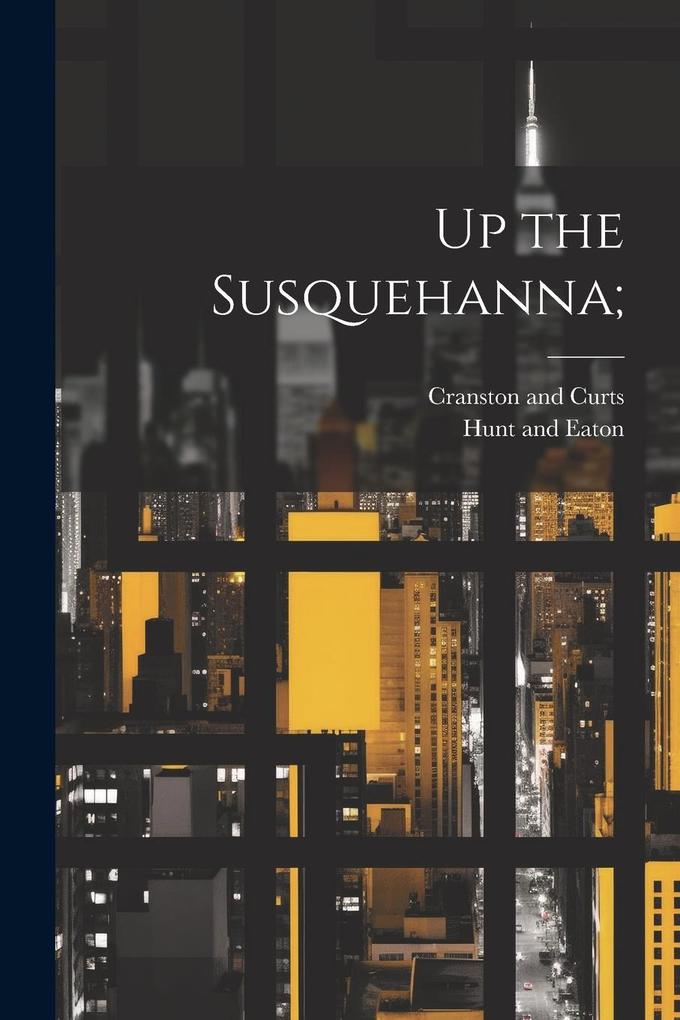 Produktbild: Up the Susquehanna;