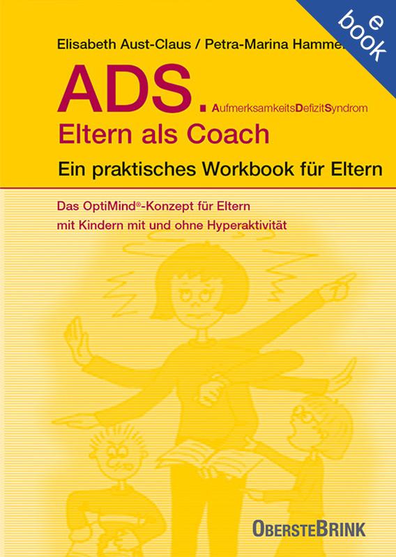 Produktbild: ADS. Eltern als Coach. | Elisabeth Aust-Claus, Petra M Hammer, Dr., Elisabeth Aust-Claus