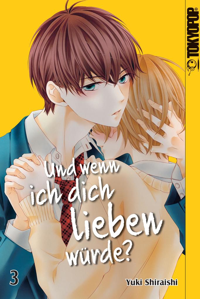 Produktbild: Und wenn ich dich lieben würde? 03 | Yuki Shiraishi