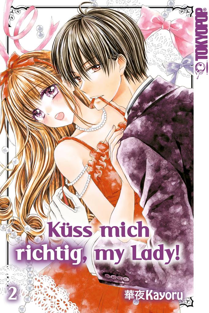 Produktbild: Küss mich richtig, my Lady!, Band 02 | Kayoru