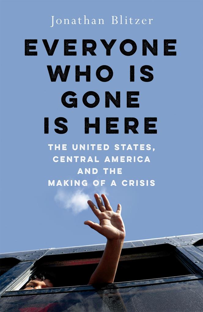 Produktbild: Everyone Who Is Gone Is Here | Jonathan Blitzer