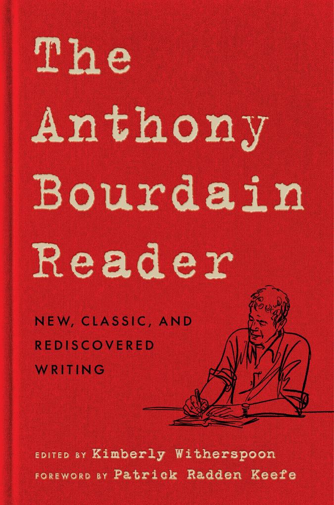 Produktbild: The Anthony Bourdain Reader | Anthony Bourdain