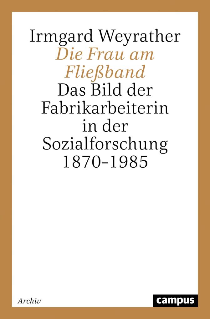Produktbild: Die Frau am Fließband | Irmgard Weyrather