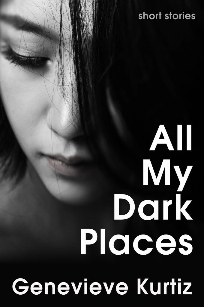 Produktbild: All My Dark Places | Genevieve Kurtiz