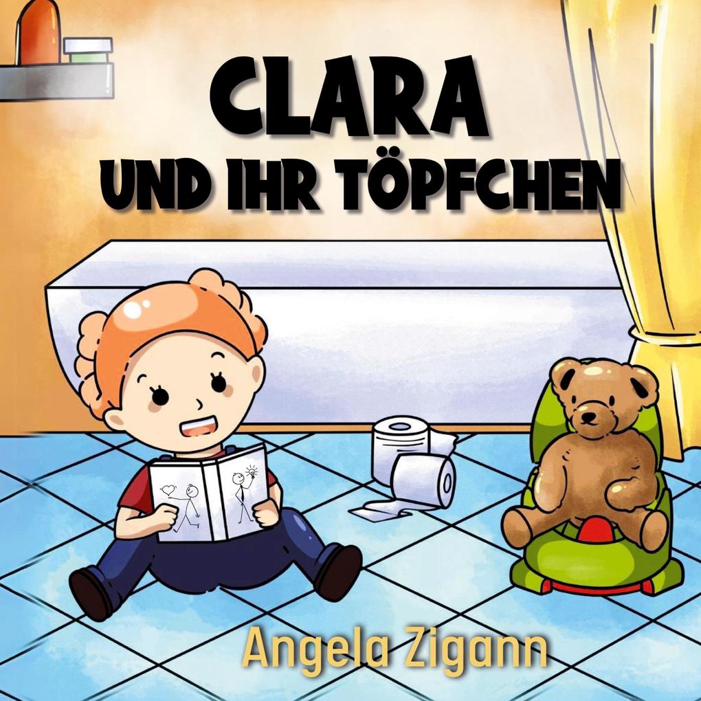 Produktbild: Clara und ihr Töpfchen | Angela Zigann