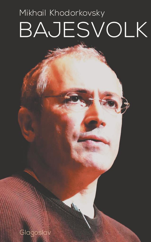 Produktbild: Bajesvolk | Mikhail Khodorkovsky