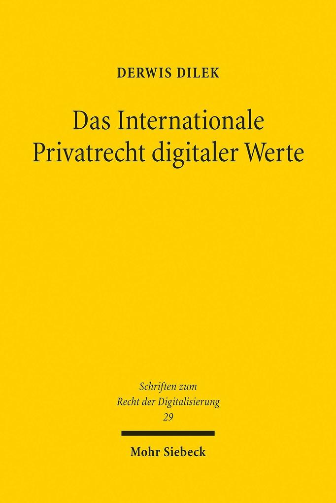 Produktbild: Das Internationale Privatrecht digitaler Werte | Derwis Dilek