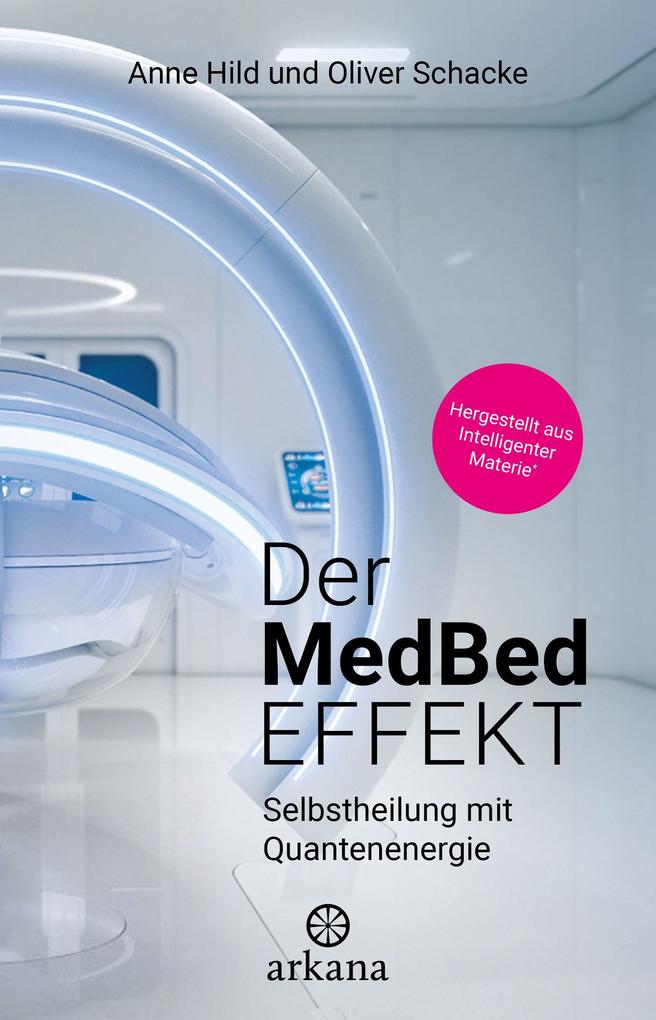 Produktbild: Der MedBed-Effekt | Anne Hild, Oliver Schacke