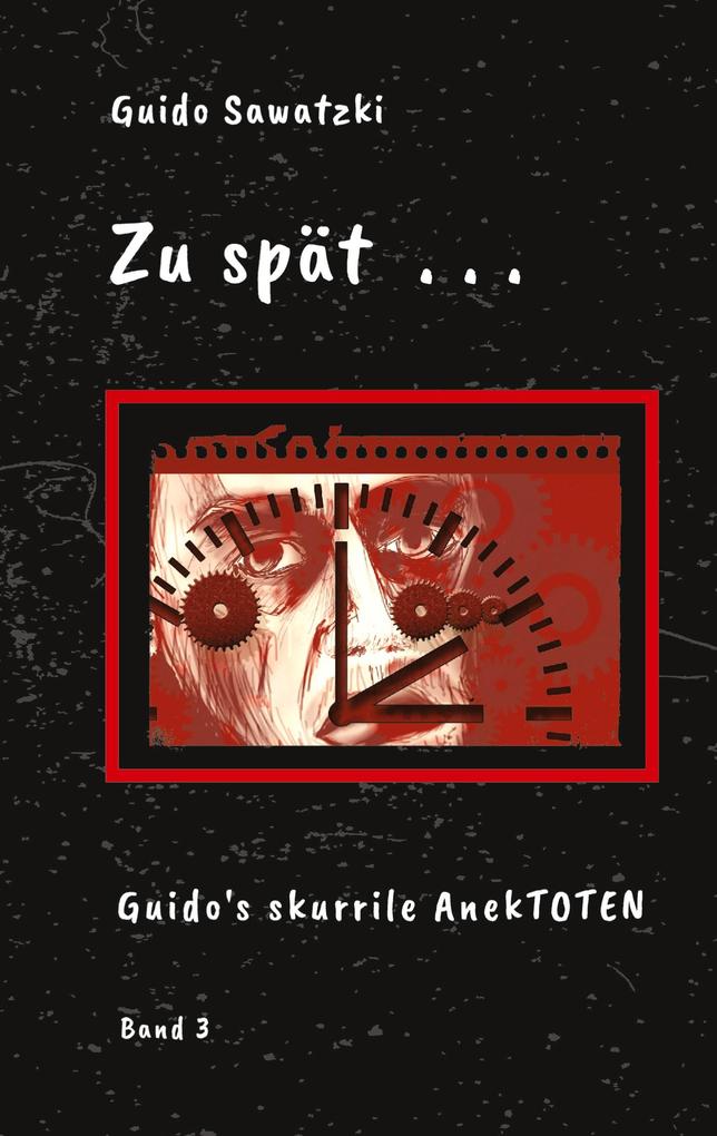Produktbild: Zu spät . . . | Guido Sawatzki