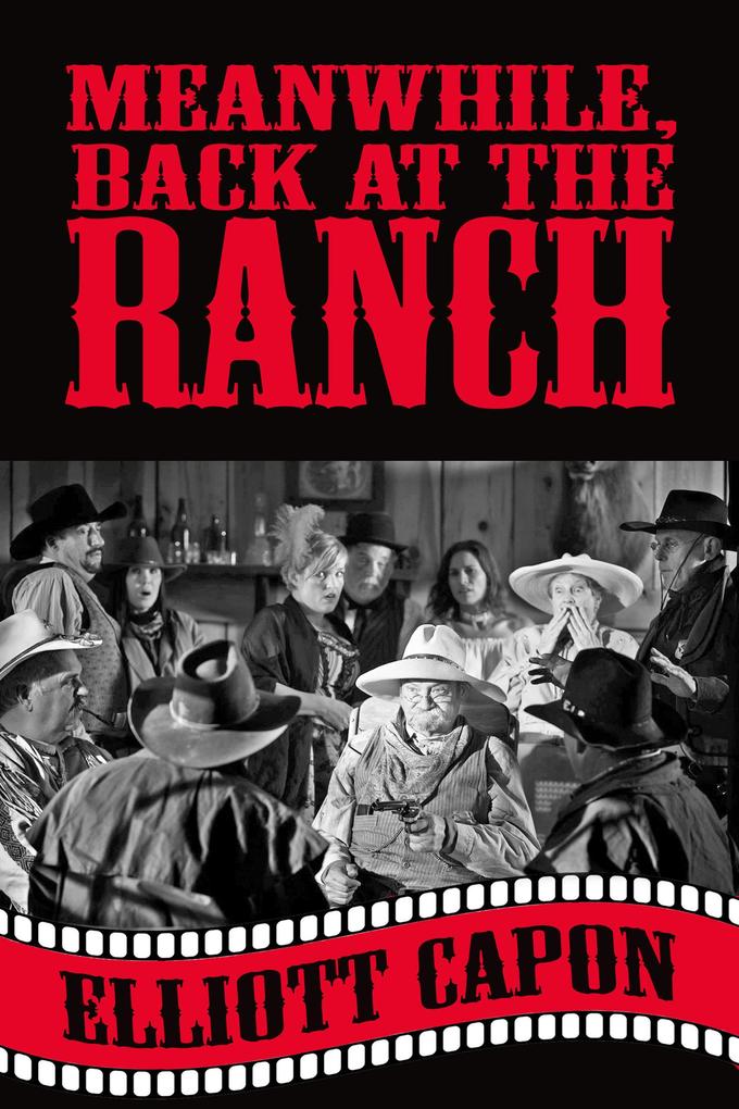 Produktbild: Meanwhile, Back at the Ranch | Elliott Capon