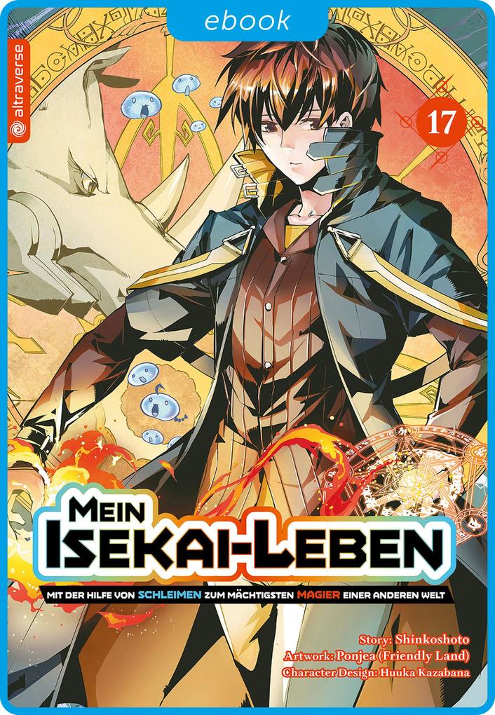 Produktbild: Mein Isekai-Leben - Mit der Hilfe von Schleimen zum mächtigsten Magier einer anderen Welt 17 | Shinkoshoto, Huuka Kazabana, Friendly Land