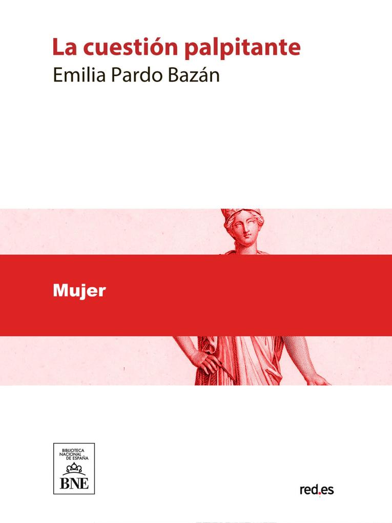 Produktbild: La cuestión palpitante | Emilia Pardo Bazán