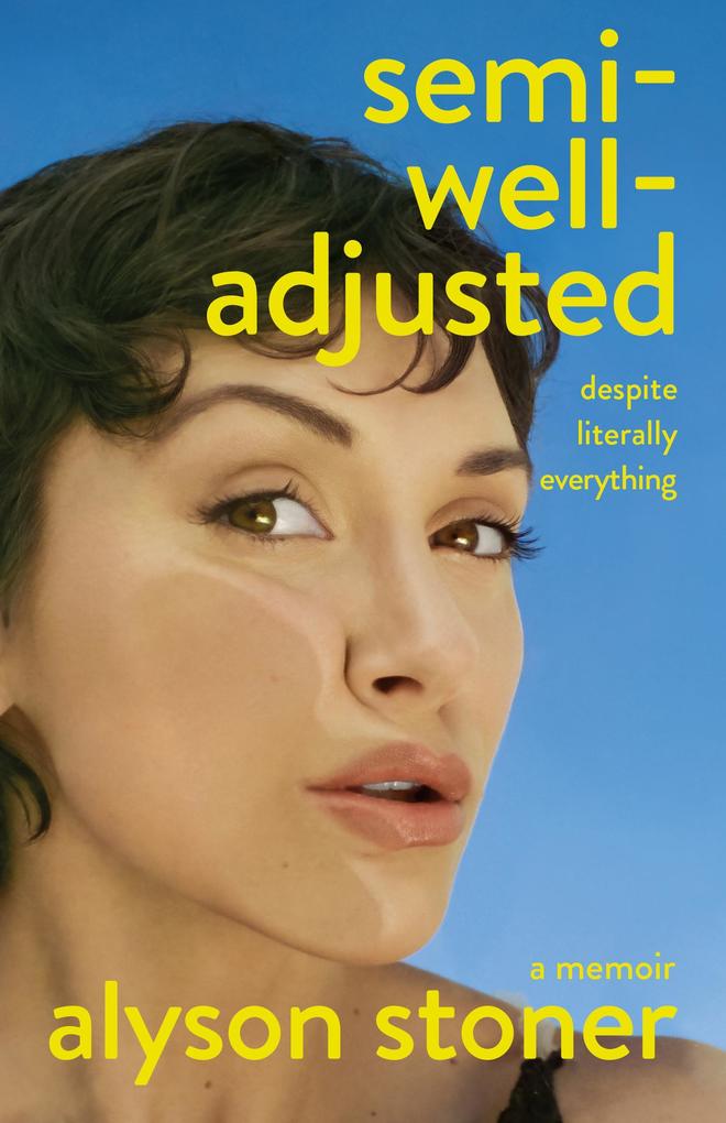 Produktbild: Semi-Well-Adjusted Despite Literally Everything | Alyson Stoner