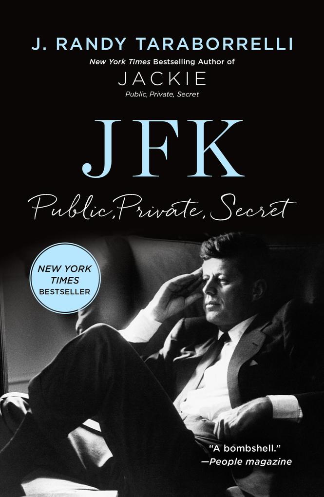 Produktbild: JFK: Public, Private, Secret | J. Randy Taraborrelli