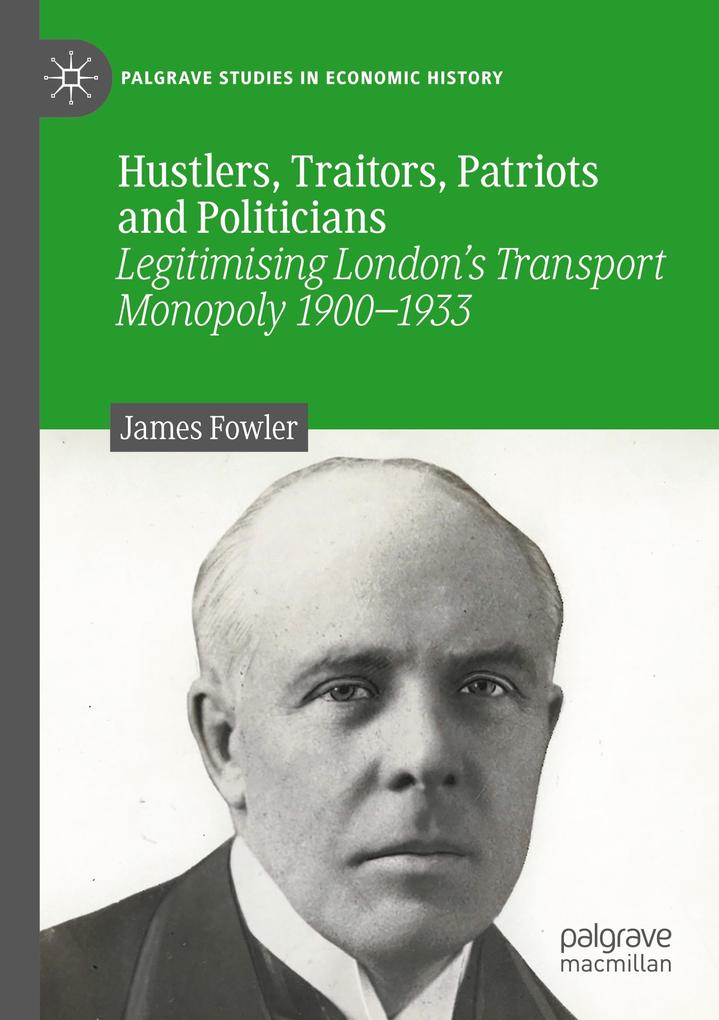 Produktbild: Hustlers, Traitors, Patriots and Politicians | James Fowler