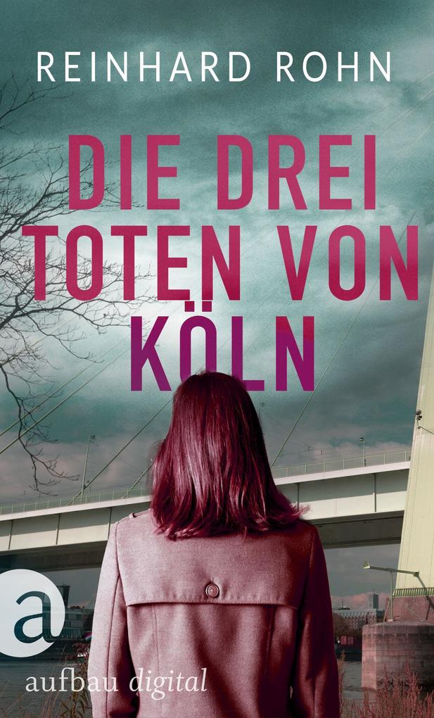 Produktbild: Die drei Toten von Köln | Reinhard Rohn