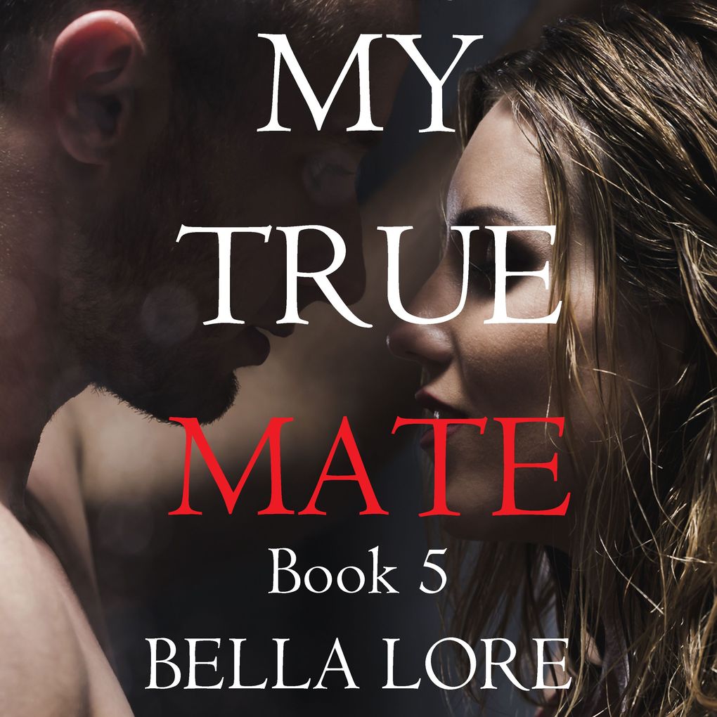Produktbild: My True Mate: Book 5 | Bella Lore