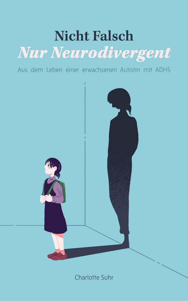 Produktbild: Nicht falsch, nur neurodivergent | Charlotte Suhr
