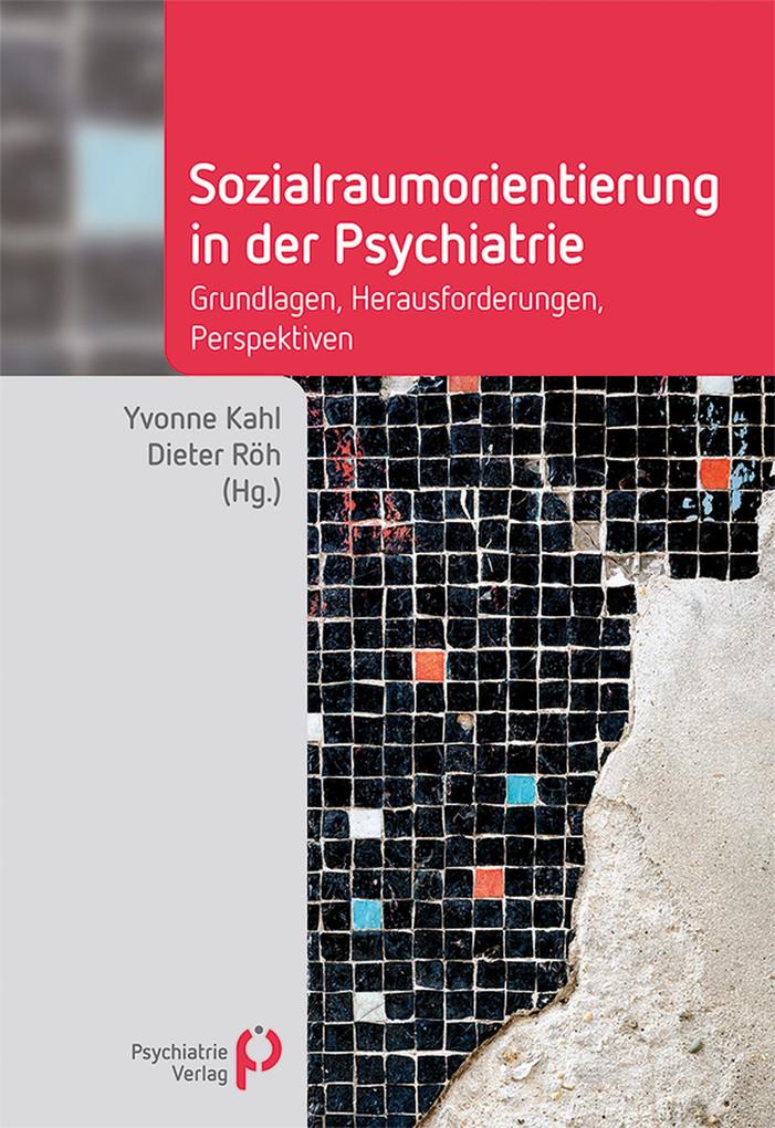 Produktbild: Sozialraumorientierung in der Psychiatrie | Yvonne Kahl, Dieter Röh