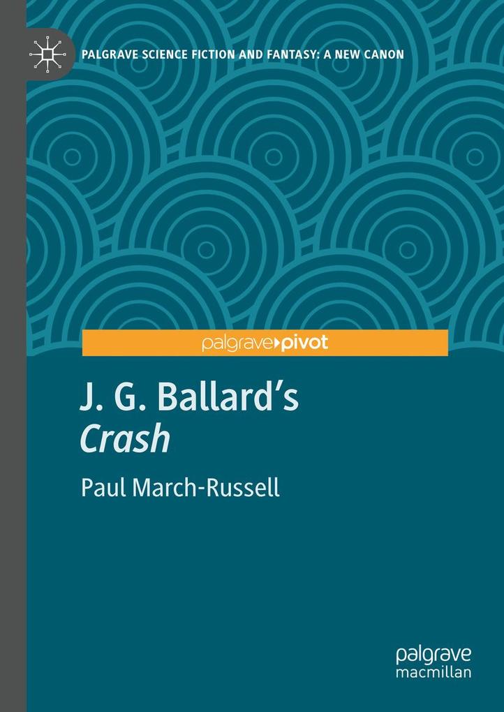 Produktbild: J. G. Ballard's "Crash" | Paul March-Russell