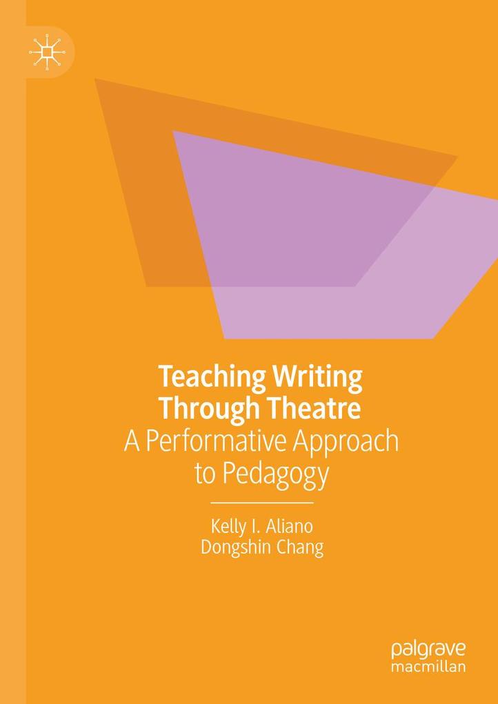 Produktbild: Teaching Writing Through Theatre | Kelly I. Aliano, Dongshin Chang