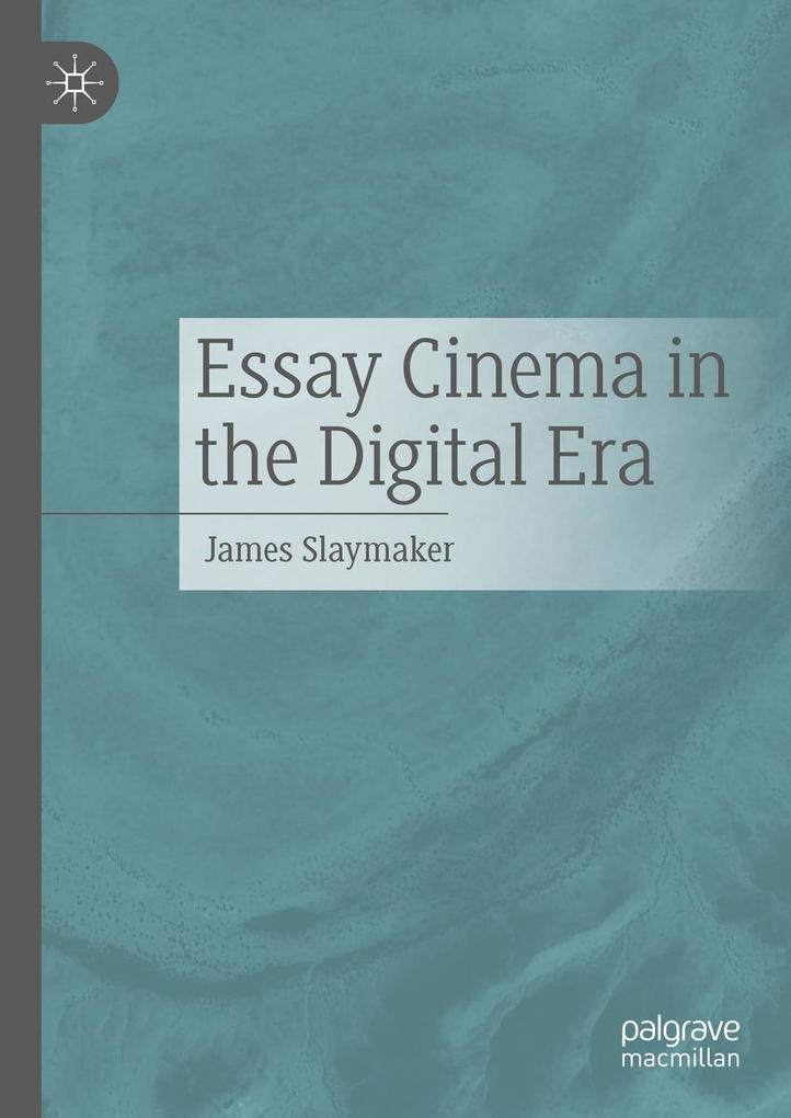 Produktbild: Essay Cinema in the Digital Era | James Slaymaker