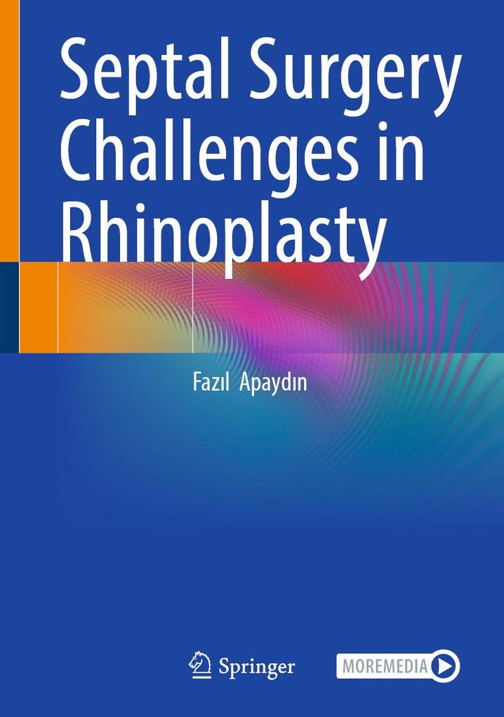 Produktbild: Septal Surgery Challenges in Rhinoplasty | Fazl Apaydn, Fazil Apaydin