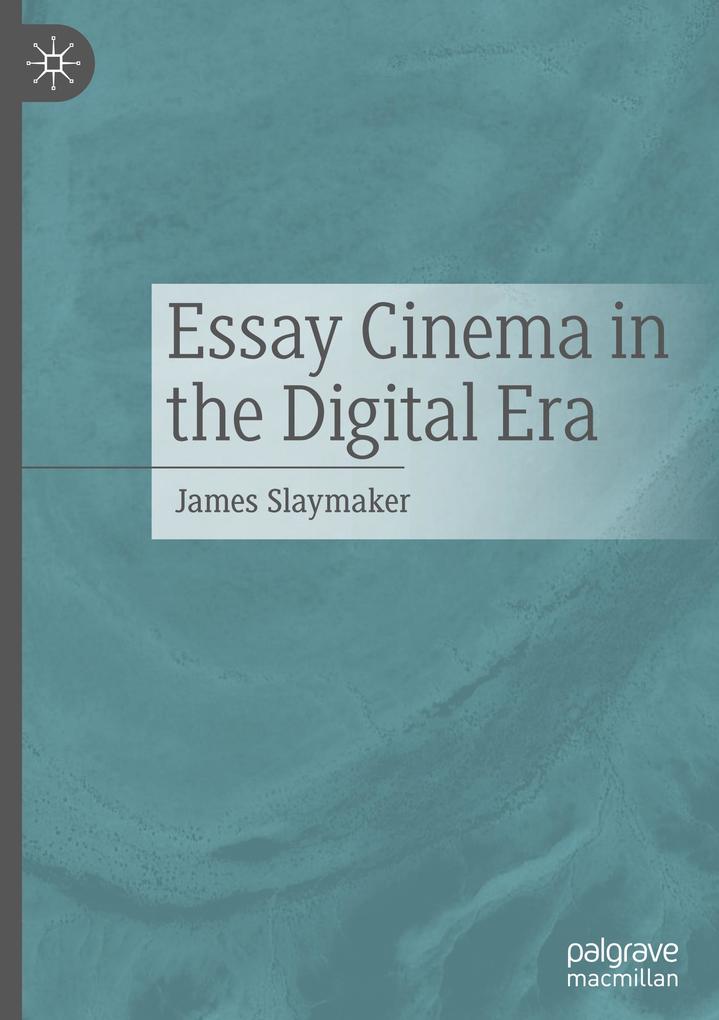 Produktbild: Essay Cinema in the Digital Era | James Slaymaker