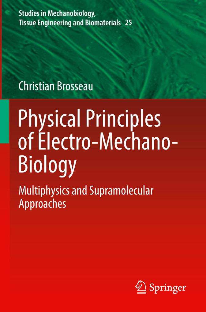 Produktbild: Physical Principles of Electro-Mechano-Biology | Christian Brosseau