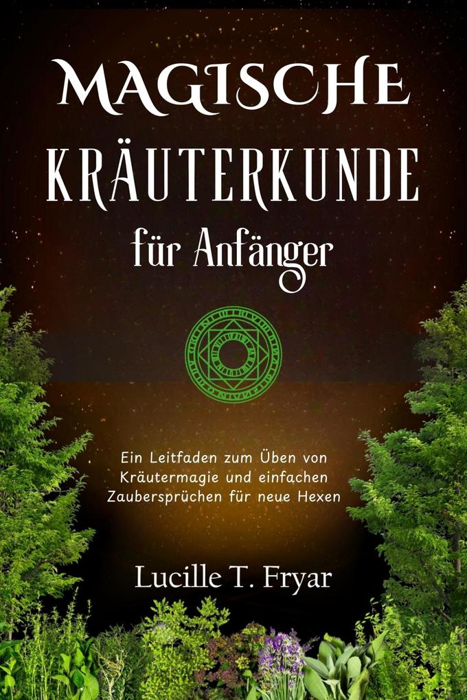 Produktbild: Magische Kräuterkunde für Anfänger | Lucille T. Fryar