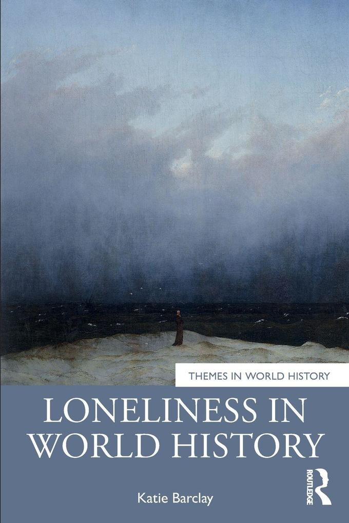 Produktbild: Loneliness in World History | Katie Barclay