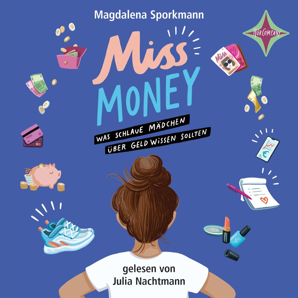 Produktbild: Miss Money - Was schlaue Mädchen über Geld wissen sollten | Magdalena Sporkmann