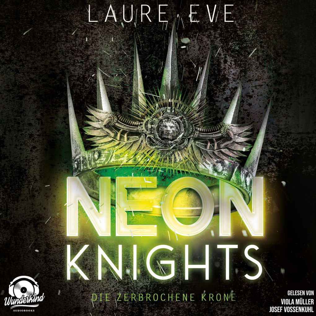 Produktbild: Neon Knights - Die zerbrochene Krone | Laure Eve