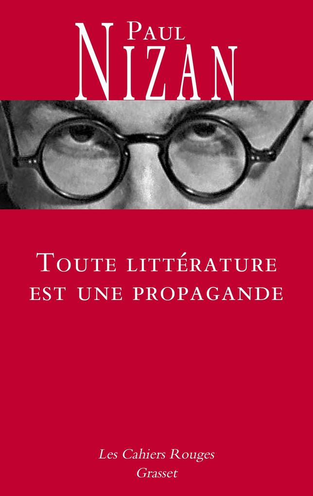 Produktbild: Toute littérature est une propagande | Paul Nizan