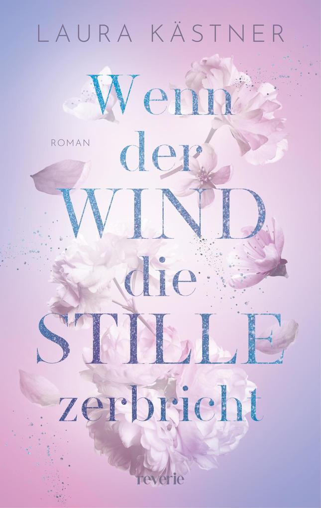 Produktbild: Wenn der Wind die Stille zerbricht | Laura Kästner