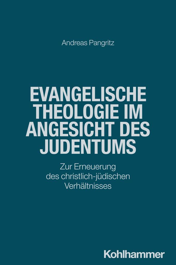 Produktbild: Evangelische Theologie im Angesicht des Judentums | Andreas Pangritz
