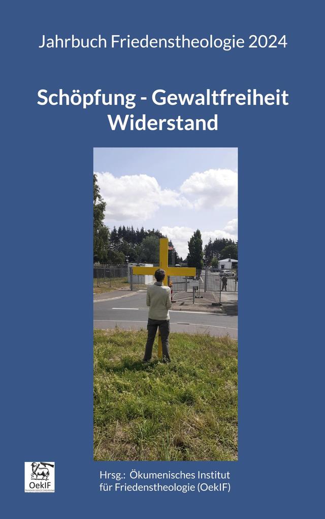 Produktbild: Schöpfung - Gewaltfreiheit - Widerstand | Matthias-W. Engelke, Stefan Federbusch OFM, Gudula Frieling, Wolfgang Krauß, Gottfried Orth
